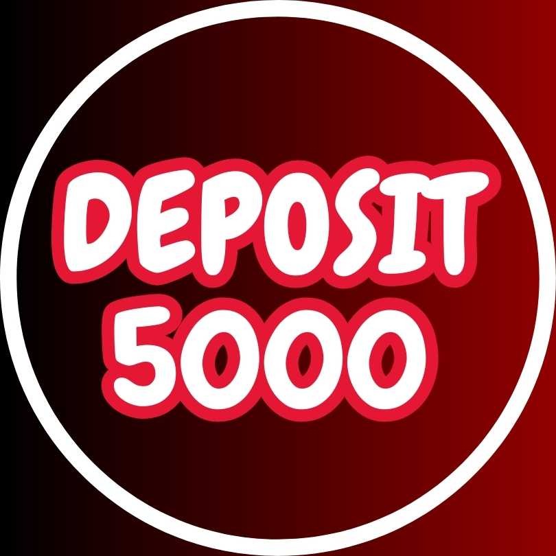 DEPOSIT 5000 